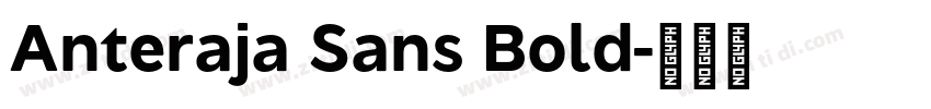 Anteraja Sans Bold字体转换 Anteraja Sans Bold字体转换
